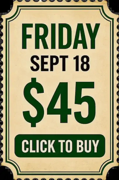Friday September 18 ticket, $45