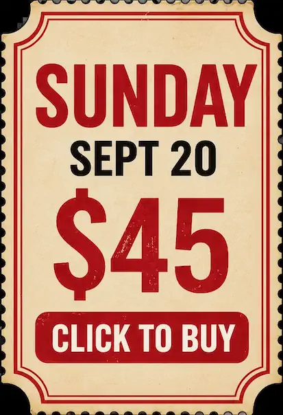 Sunday September 20 ticket, $45
